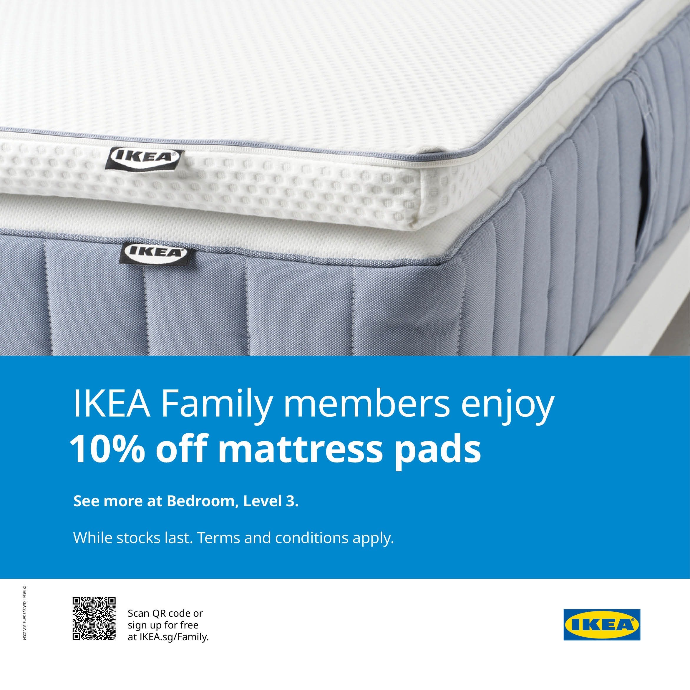 Enjoy 10% off mattress pads for all IKEA Family members!