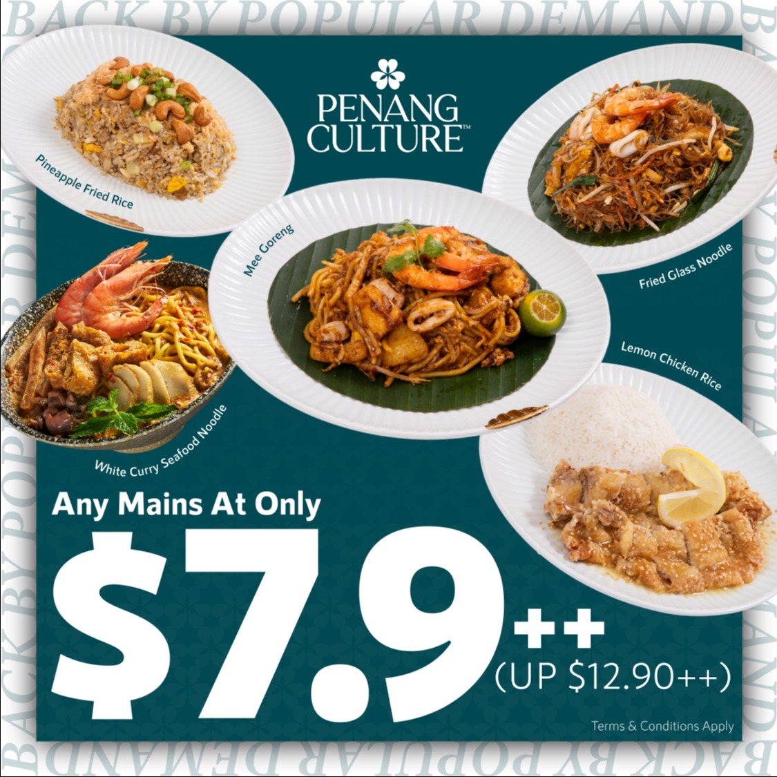 Back by Popular Demand! All selected dishes only at $7.90++